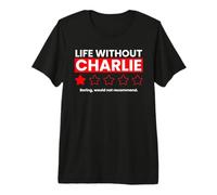 La Vida sin Charlie Boring no recomendaría una revisión Divertida Camiseta Premium
