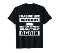 La Vida sin Iván Diciendo Divertido Nombre de Ivan Camiseta gráfica económica, Hombre, Negro, S