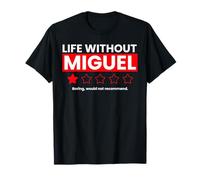 La Vida sin Miguel Boring no recomendaría una revisión Divertida Camiseta