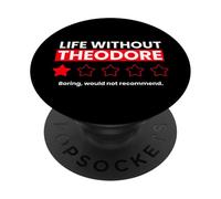 La Vida sin Theodore sería Aburrido Dicho Divertido PopSockets PopGrip Adhesivo
