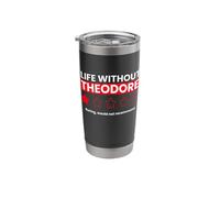 La vida sin Theodore sería aburrido dicho divertido Vaso térmico de acero inoxidable de doble pared
