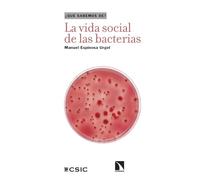 La vida social de las bacterias: 162 (¿QUÉ SABEMOS DE?)