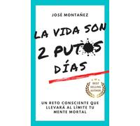 LA VIDA SON 2 P*TOS DÍAS (Versión Distribuidora): Esta no es la versión para el lector final (COLORES PRIMARIOS DE VIDA)