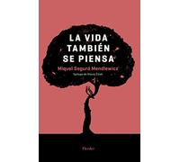 La vida también se piensa (fuera de colección)