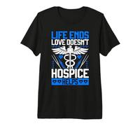 La Vida Termina el Amor no hospicio Ayuda a la Enfermera de hospicio Camiseta Premium