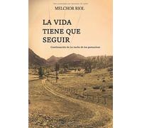 La vida tiene que seguir