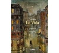 La Vida. Una Historia De Carles Casagemas Y Pablo Picasso