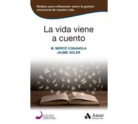 La vida viene a cuento | M. Mercè Conangla, Jaume Soler