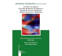 La vida y el espíritu del señor Benedicto de Spinosa o Tratado de los tres impostores: (Moisés, Jesucristo y Mohoma) (Clásicos - Clásicos del Pensamiento)