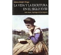 La vida y la escritura en el siglo XVIII: Inés Joyes: Apología de las mujeres: 42 (Història)