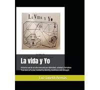 La vida y Yo: Historia real de un año marcado por identidad, soledad y fortaleza