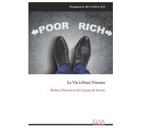 La Vie à Deux Vitesses: Riches, Pauvres et les Leçons de Survie