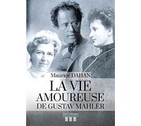 La vie amoureuse de Gustav Mahler
