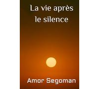 La vie après le silence