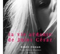 La Vie Ardente De Jules César (audiolibro)