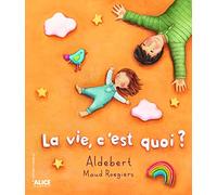 La vie, c'est quoi ?