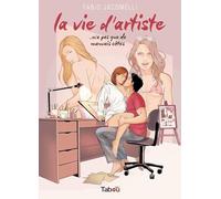 La vie d'artiste... n'a pas que de mauvais côtés