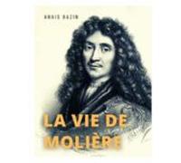La Vie De Molière (ebook)