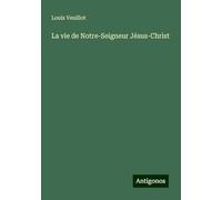 La vie de Notre-Seigneur Jésus-Christ