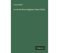 La vie de Notre-Seigneur Jésus-Christ