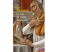 La Vie de saint Augustin (Points Histoire)