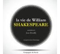La Vie De Shakespeare Par Jean Desailly (audiolibro)
