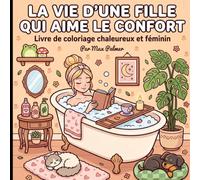 La vie d'une fille qui aime le confort: Coloriage Adulte Cosy et Mignon pour Évacuer le Stress et se Détendre | Ambiance Cocooning, Maison et Hygge avec Lignes Épaisses