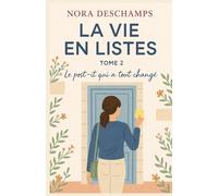 La vie en listes - Tome 2 : Le post-it qui a tout changé: Une lecture sincère et lumineuse Un récit profondément humain et sensible