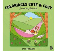 La vie en plein air: Coloriages cute & cosy