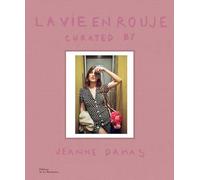 La Vie en Rouje: curated by Jeanne Damas