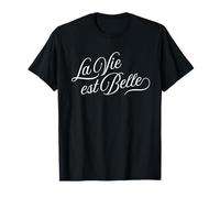 La Vie est Belle La alegría de vivir francesa Camiseta