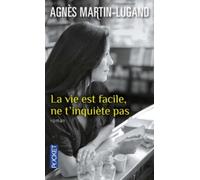 La vie est facile, ne t'inquiète pas | Agnès Martin-lugand