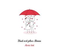 La vie est plus belle avec toi: Carnet de notes romantique pour écrire, rêver et s’exprimer