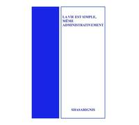 La vie est simple, même administrativement