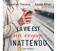 La Vie Est Un Voyage Inattendu (audiolibro)