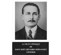 La vie et l'époque de Saint José Gregorio Hernandez Cisneros: Pourquoi canoniser par le pape Léon XIV