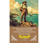 La vie et les aventures de Robinson Crusoé | French Version of Robinson Crusoe