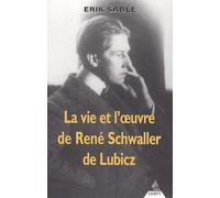 La vie et l'oeuvre de René Schwaller de Lubicz