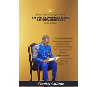 LA VIE GLORIEUSE DANS LE ROYAUME 365+: Dévotionnel Quotidien, l’édition d’mars, 2026: 5 (March Edition, 2026)
