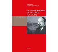 La vie incroyable de Vladimir Socoline: Comme un roman (Etudes historiques)