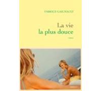 La Vie La Plus Douce (ebook)