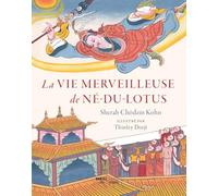 La vie merveilleuse de Né-du-Lotus