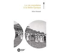 La vie mondaine à la Belle Epoque