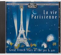 La vie Parisienne CD: Great French Stars of the 30s and 40s, with Edith Piaf. Restored from the Original Recordings
