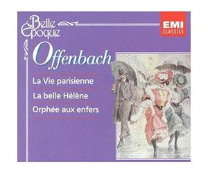 La Vie parisienne / La Belle Hélène / Orphée aux enfers