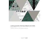 La vie paroissiale à Saint-Jean-Baptiste de la Salle