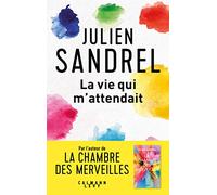 La vie qui m'attendait