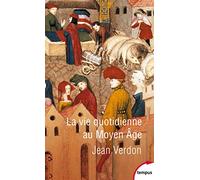 La vie quotidienne au Moyen Âge