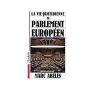 La vie quotidienne au parlement européen