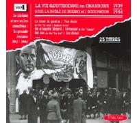 La Vie Quotidienne En - Vie Quotidienne En Chansons S/Occupation39-44 Vol.4 -Le Chant Du Gardian,On M'Ap